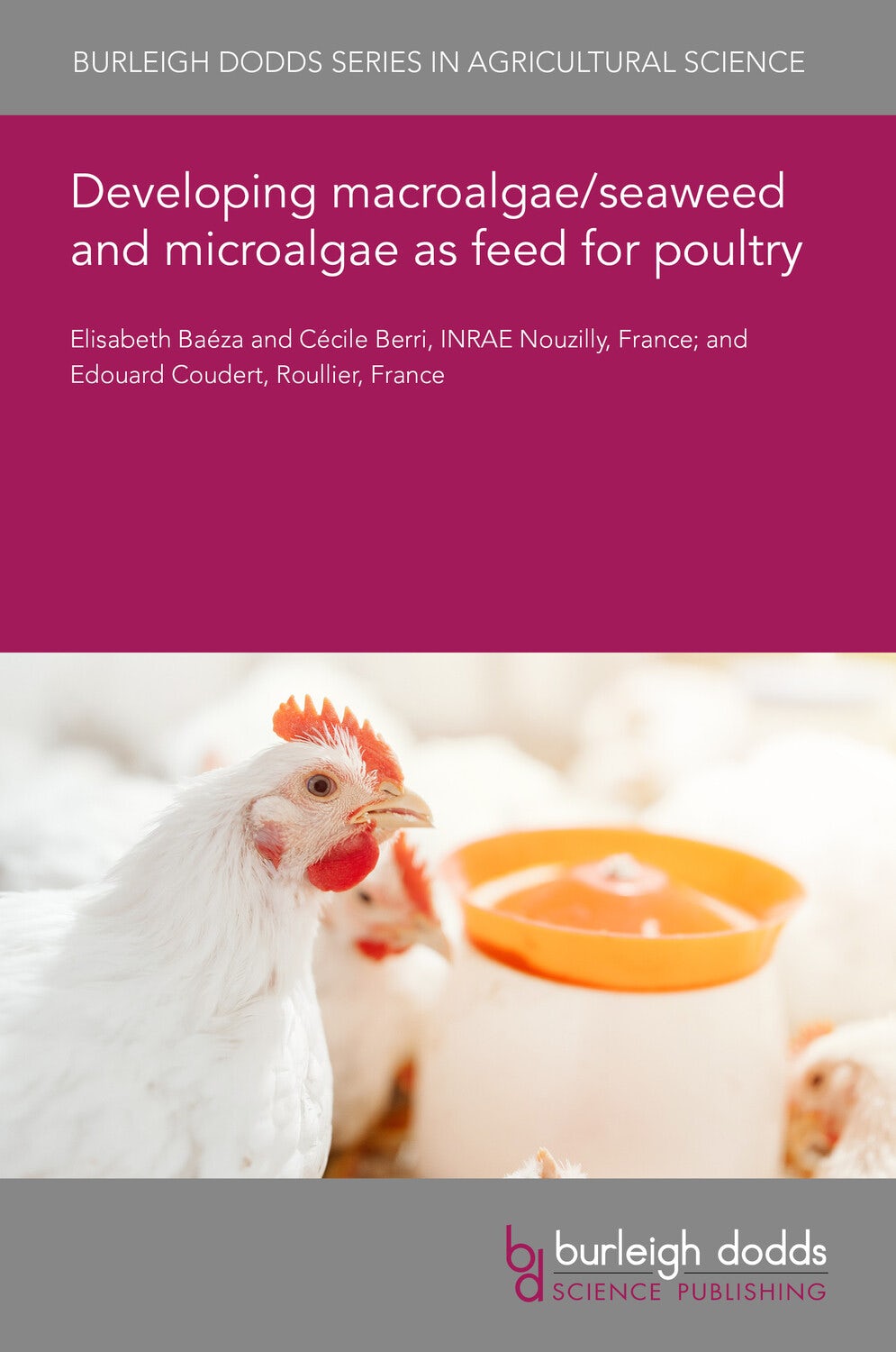 Book cover image for Using macroalgae/seaweed and microalgae in poultry feed ISBN: 9781835452455